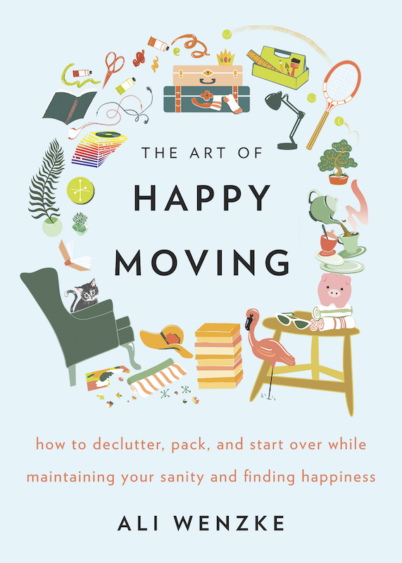 The Art of Happy Moving by Ali Wenzke