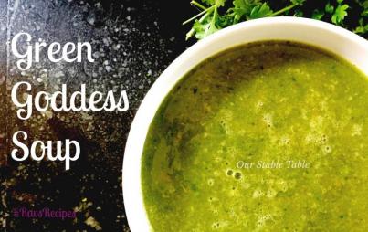 #RavsRecipes: Green Goddess Soup